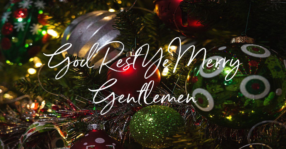 God Rest Ye Merry, Gentelmen (2) God Rest Ye Merry, Gentelmen (2)