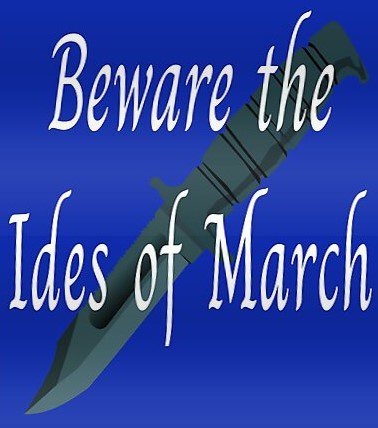 Beware the Ides of March 2